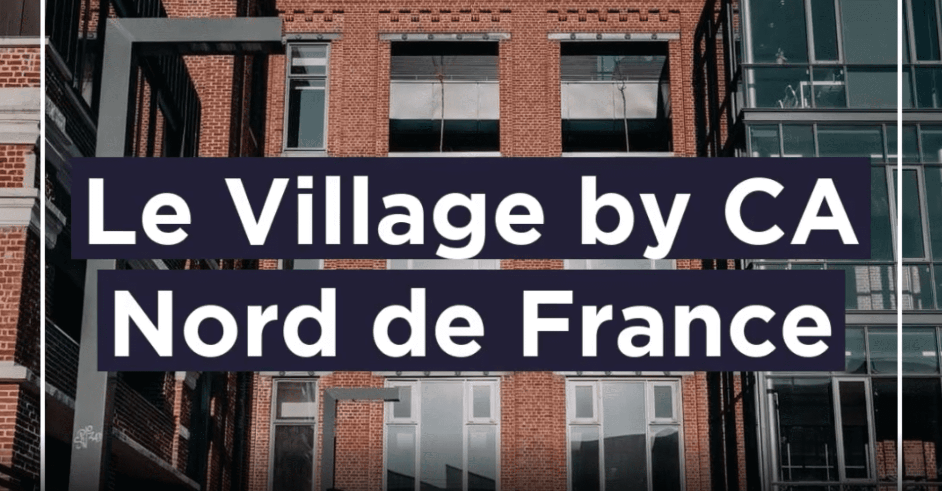 L’année 2021 au Village by CA Nord de France